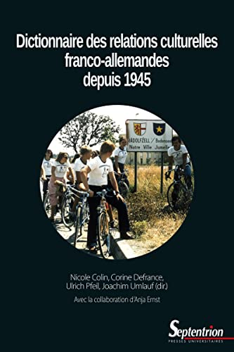 Dictionnaire des relations culturelles franco-allemandes depuis 1945