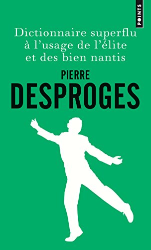 Dictionnaire superflu à l'usage de l'élite et des bien nantis von Points