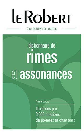 Dictionnaire: Rimes & Assonances Large Format: Illustrées par 3000 citations de poèmes et chansons (Les Dictionnaires Thematiques)