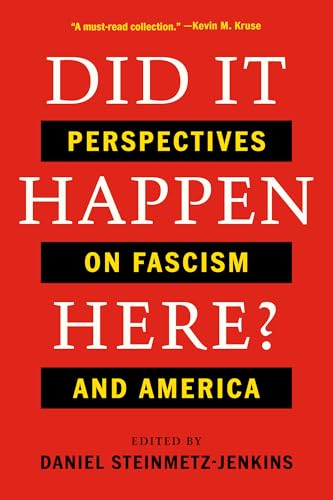 Did It Happen Here?: Perspectives on Fascism and America von WW Norton & Co
