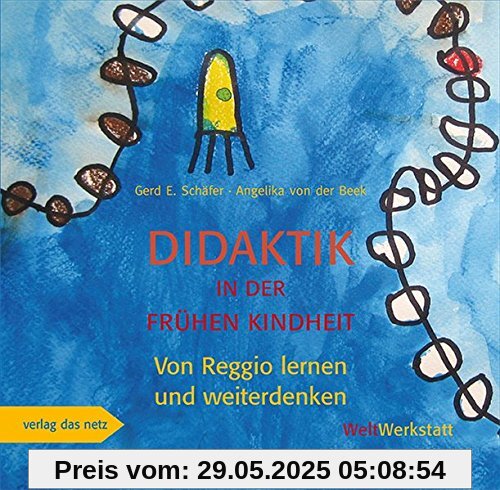 Didaktik in der frühen Kindheit: Von Reggio lernen und weiterdenken