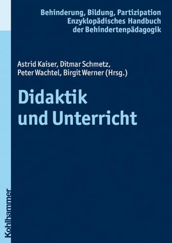 Didaktik und Unterricht (Enzyklopädisches Handbuch der Behindertenpädagogik, 4, Band 4)