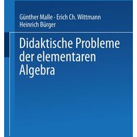 Didaktische Probleme der elementaren Algebra