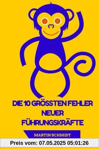 Die 10 größten Fehler neuer Führungskräfte Die 10 größten Fehler neuer Führungskräfte