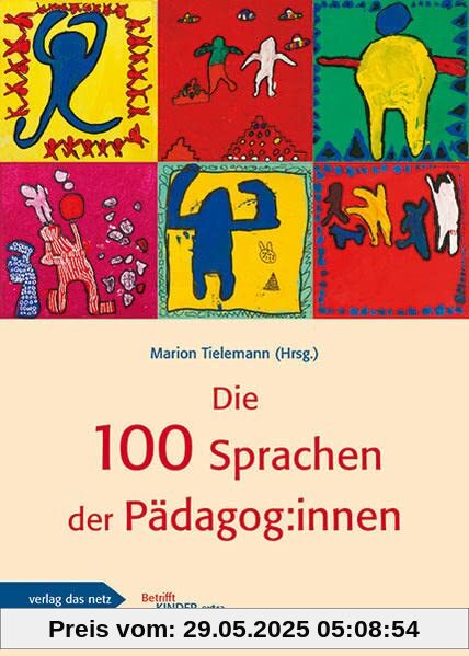 Die 100 Sprachen der Pädagog:innen Die 100 Sprachen der Pädagog:innen