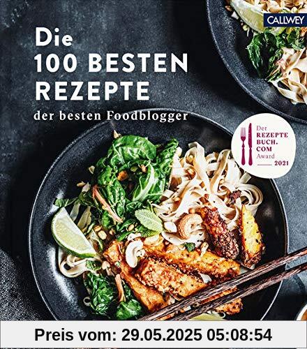 Die 100 besten Rezepte der besten Foodblogger