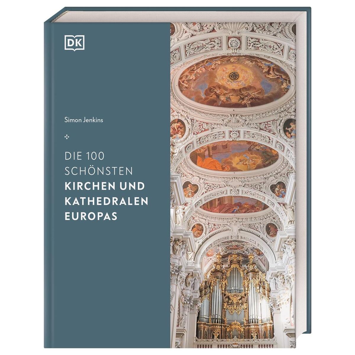 Die 100 schönsten Kirchen und Kathedralen Europas von Dorling Kindersley Verlag