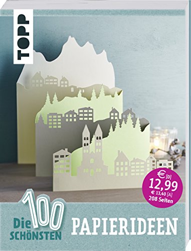 Die 100 schönsten Papierideen: Tolle Ideen für die ganze Familie von Frech