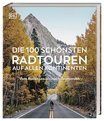 Die 100 schönsten Radtouren auf allen Kontinenten: Vom Bodensee bis nach Tasmanien mit GPX-Daten für jede Tour. Das ideale Geschenk für alle Rad- und Outdoorfans Die 100 schönsten Radtouren auf allen Kontinenten: Vom Bodensee bis nach Tasmanien mit GPX-Daten für jede Tour. Das ideale Geschenk für alle Rad- und Outdoorfans