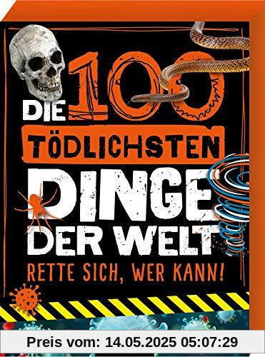 Die 100 tödlichsten Dinge der Welt: Rette sich, wer kann!