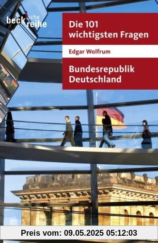 Die 101 wichtigsten Fragen - Bundesrepublik Deutschland