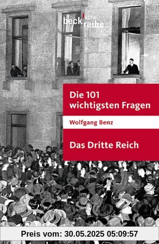Die 101 wichtigsten Fragen - Das Dritte Reich