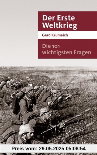 Die 101 wichtigsten Fragen - Der Erste Weltkrieg Die 101 wichtigsten Fragen - Der Erste Weltkrieg