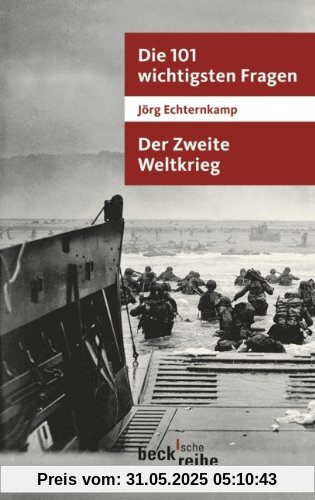 Die 101 wichtigsten Fragen - Der Zweite Weltkrieg