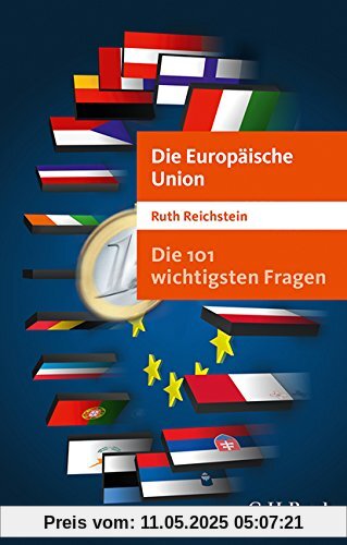 Die 101 wichtigsten Fragen - Die Europäische Union