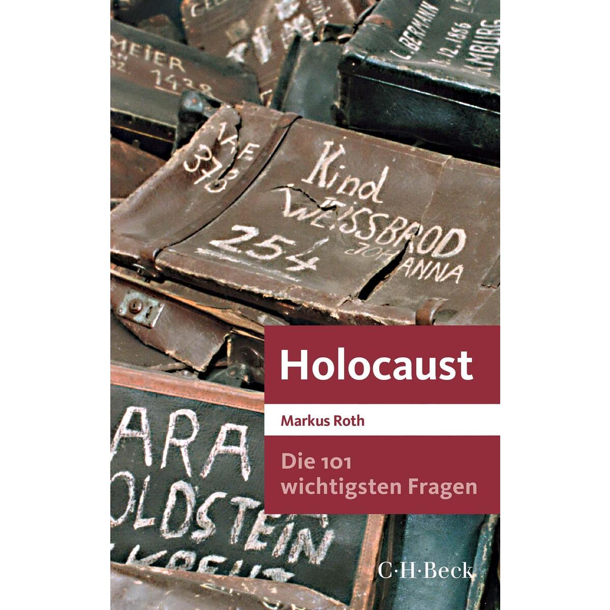 Die 101 wichtigsten Fragen - Holocaust von C.H. Beck
