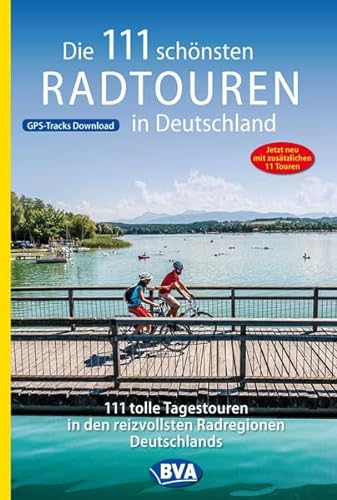 Die 111 schönsten Radtouren in Deutschland: 111 tolle Tagestouren in den reizvollsten Radregionen Deutschlands. GPS-Tracks Download. Jetzt neu mit ... Radtouren und Radfernwege in Deutschland)