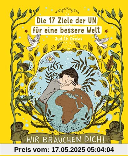Die 17 Ziele der UN für eine bessere Welt: Wir brauchen dich!