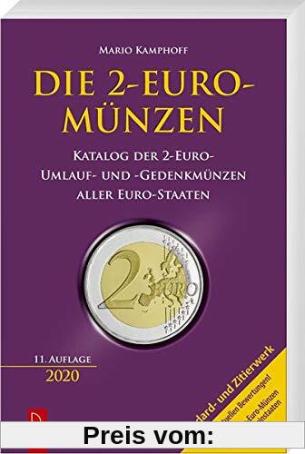 Die 2-Euro-Münzen: Katalog der 2-Euro-Umlauf- und -Gedenkmünzen aller Euro-Staaten