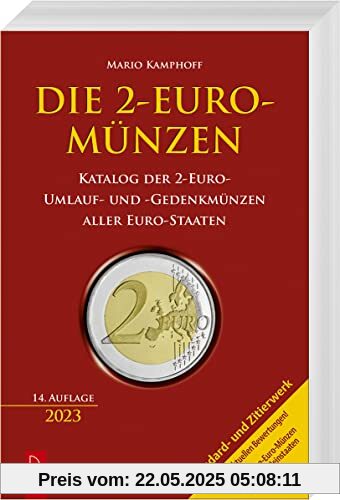 Die 2-Euro-Münzen: Katalog der 2-Euro-Umlauf- und -Gedenkmünzen aller Euro-Staaten