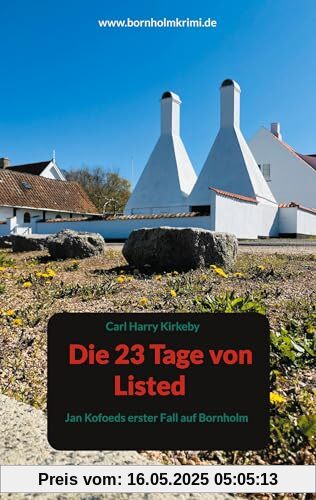 Die 23 Tage von Listed: Jan Kofoeds erster Fall auf Bornholm (Jan Kofoed ermittelt auf Bornholm)
