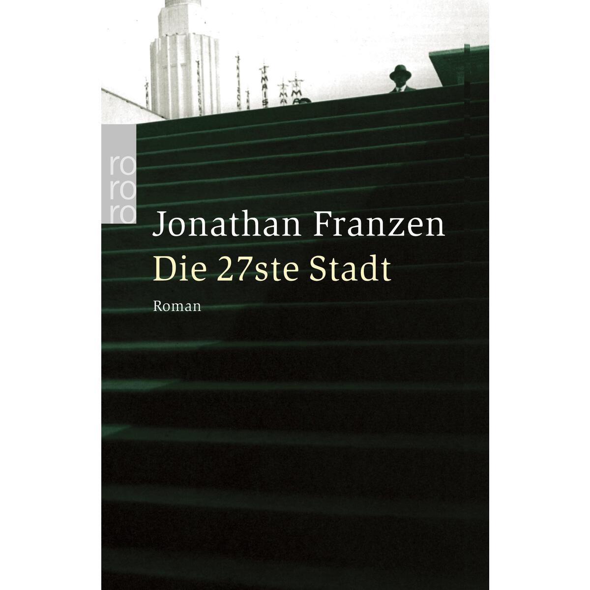 Die 27ste Stadt Die 27ste Stadt von Rowohlt Taschenbuch Verlag