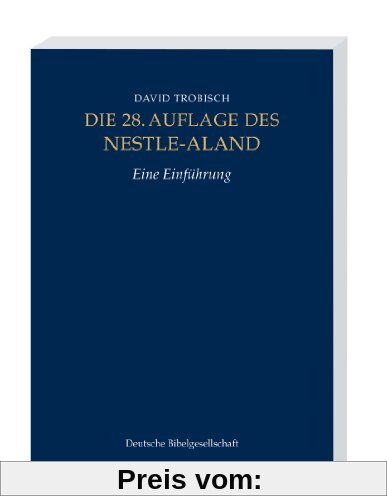 Die 28. Auflage des Nestle-Aland: Eine Einführung