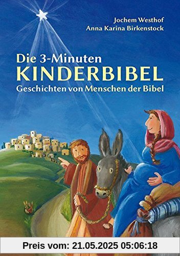 Die 3-Minuten-Kinderbibel: Geschichten von Menschen der Bibel