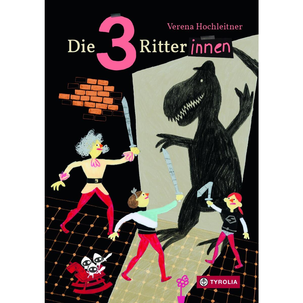 Die 3 Ritterinnen Die 3 Ritterinnen von Tyrolia Verlagsanstalt Gm
