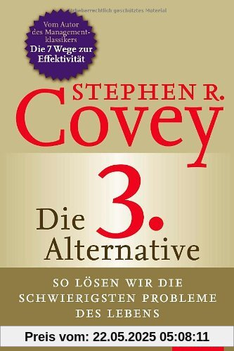 Die 3. Alternative: So lösen wir die schwierigsten Probleme des Lebens Die 3. Alternative: So lösen wir die schwierigsten Probleme des Lebens