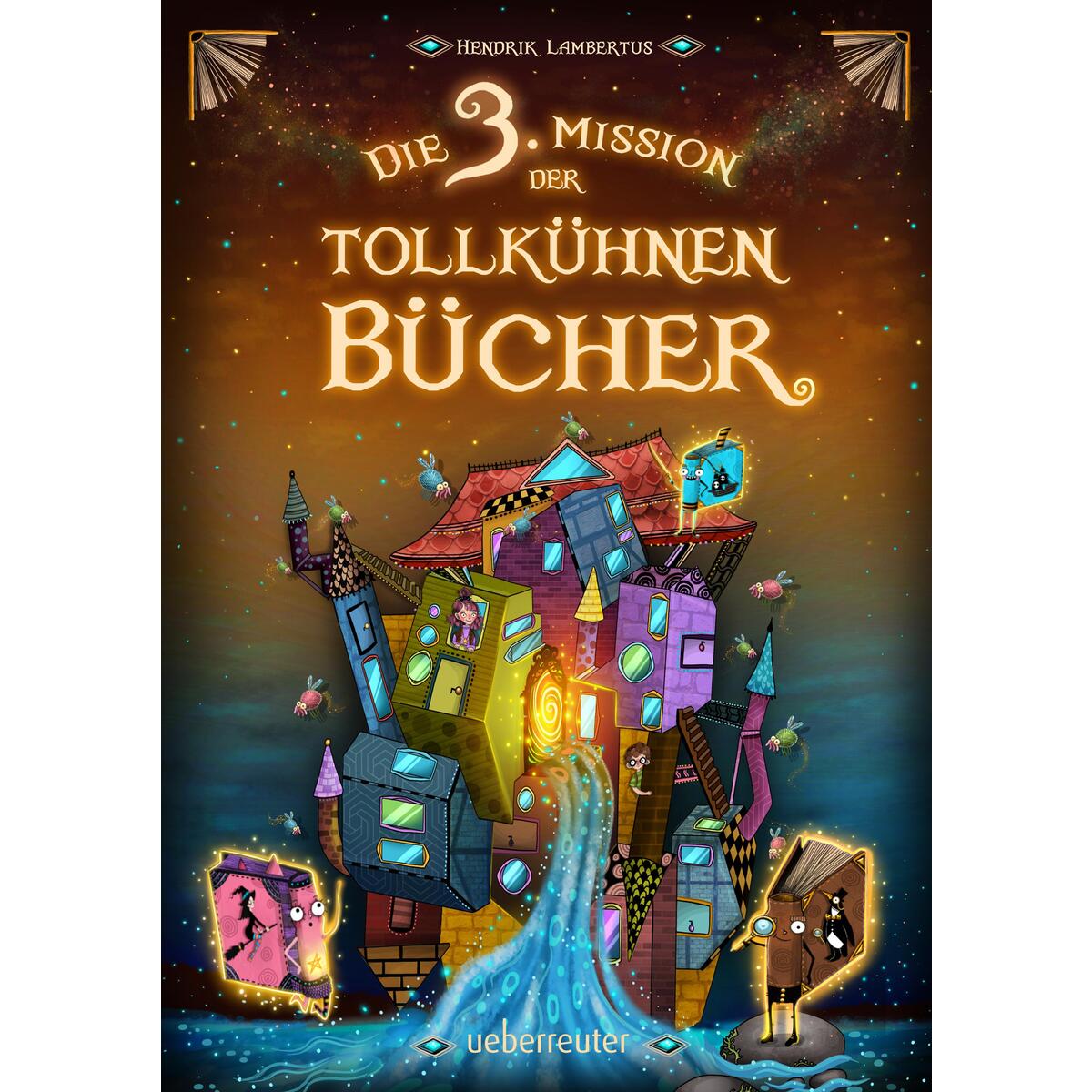 Die 3. Mission der tollkühnen Bücher (Die Mission der tollkühnen Bücher, Bd. 3) von Ueberreuter Verlag