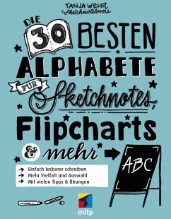 Die 30 besten Alphabete für Sketchnotes, Flipcharts & mehr von MITP / MITP-Verlag
