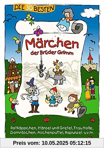 Die 30 besten Märchen der Brüder Grimm