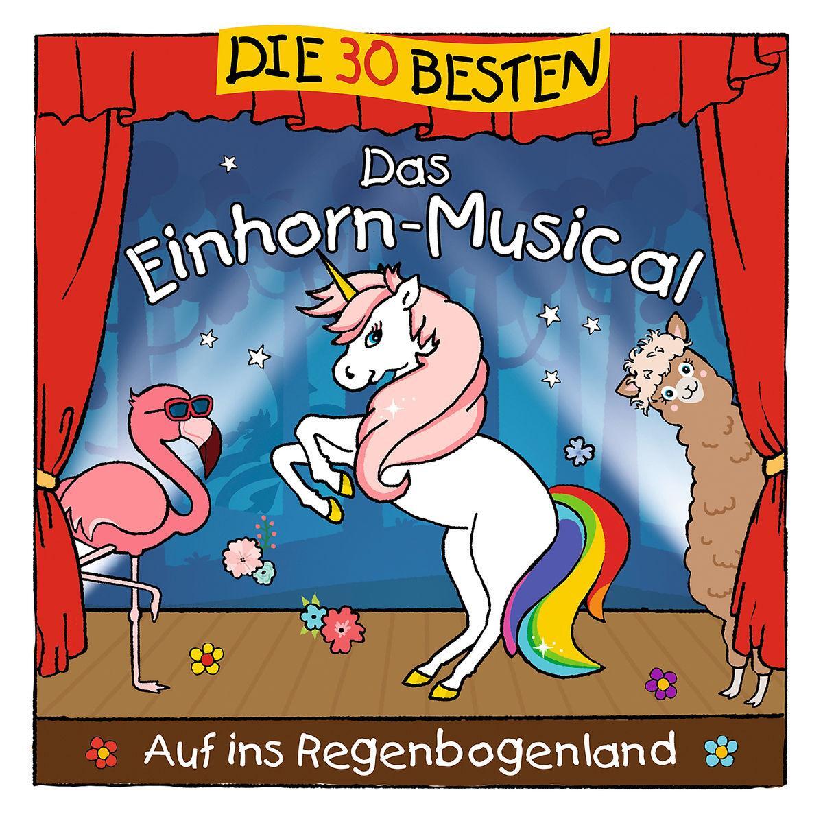 Die 30 besten: Das Einhorn-Musical Die 30 besten: Das Einhorn-Musical von Universal Family Entertai