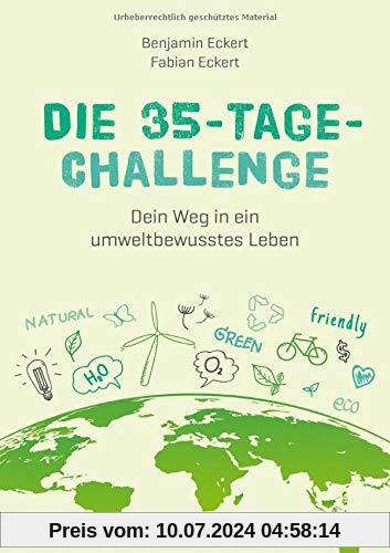 Die 35-Tage-Challenge: Dein Weg in ein umweltbewusstes Leben
