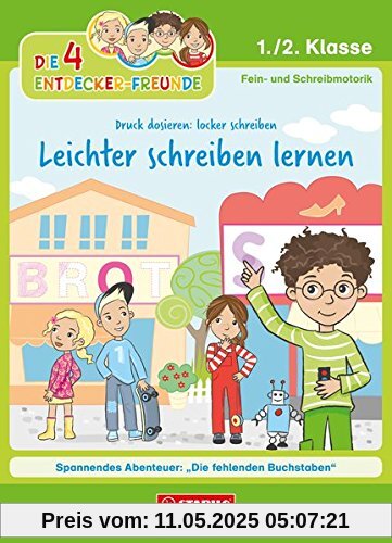 Die 4 Entdecker-Freunde - Leichter schreiben lernen: Druck dosieren: locker schreiben