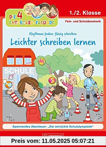 Die 4 Entdecker-Freunde - Leichter schreiben lernen: Rhythmus finden: flüssig schreiben Die 4 Entdecker-Freunde - Leichter schreiben lernen: Rhythmus finden: flüssig schreiben