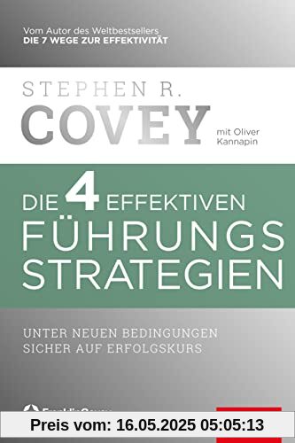 Die 4 effektiven Führungsstrategien: Unter neuen Bedingungen sicher auf Erfolgskurs (Dein Business)