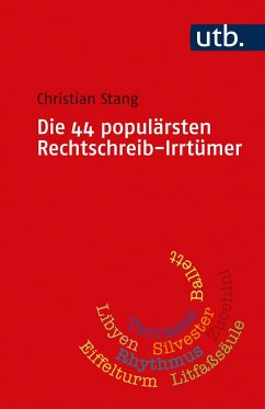 Die 44 populärsten Rechtschreib-Irrtümer von UTB / Ulmer