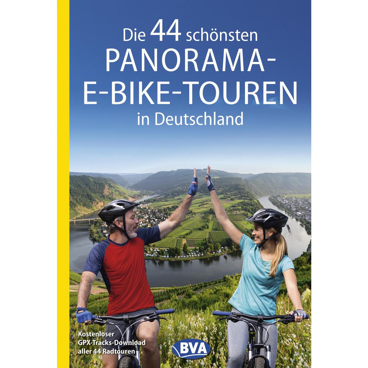 Die 44 schönsten Panorama-E-Bike-Touren in Deutschland Die 44 schönsten Panorama-E-Bike-Touren in Deutschland von BVA Bielefelder Verlag