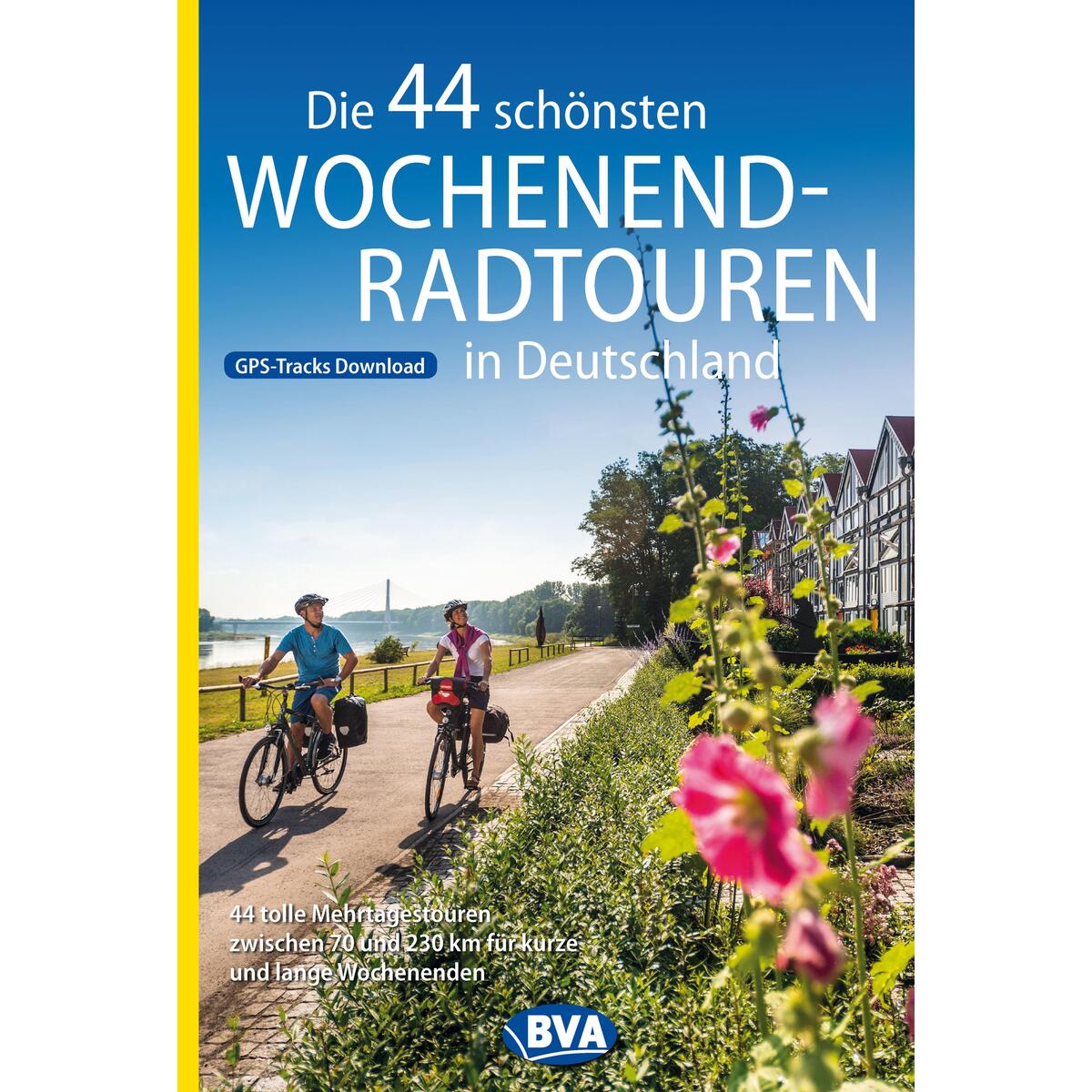 Die 44 schönsten Wochenend-Radtouren in Deutschland mit GPS-Tracks Die 44 schönsten Wochenend-Radtouren in Deutschland mit GPS-Tracks von BVA Bielefelder Verlag