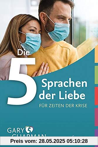 Die 5 Sprachen der Liebe für Zeiten der Krise