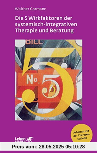 Die 5 Wirkfaktoren der systemisch-integrativen Therapie und Beratung Die 5 Wirkfaktoren der systemisch-integrativen Therapie und Beratung