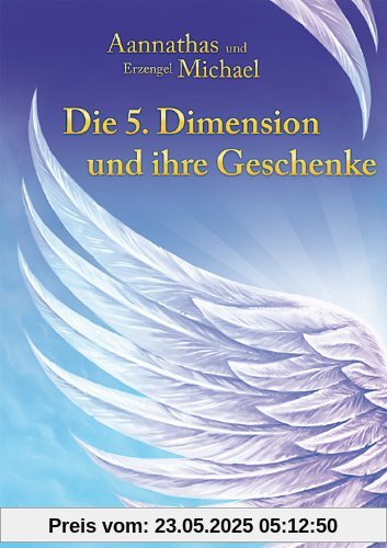 Die 5. Dimension und ihre Geschenke