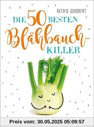 Die 50 besten Blähbauch-Killer