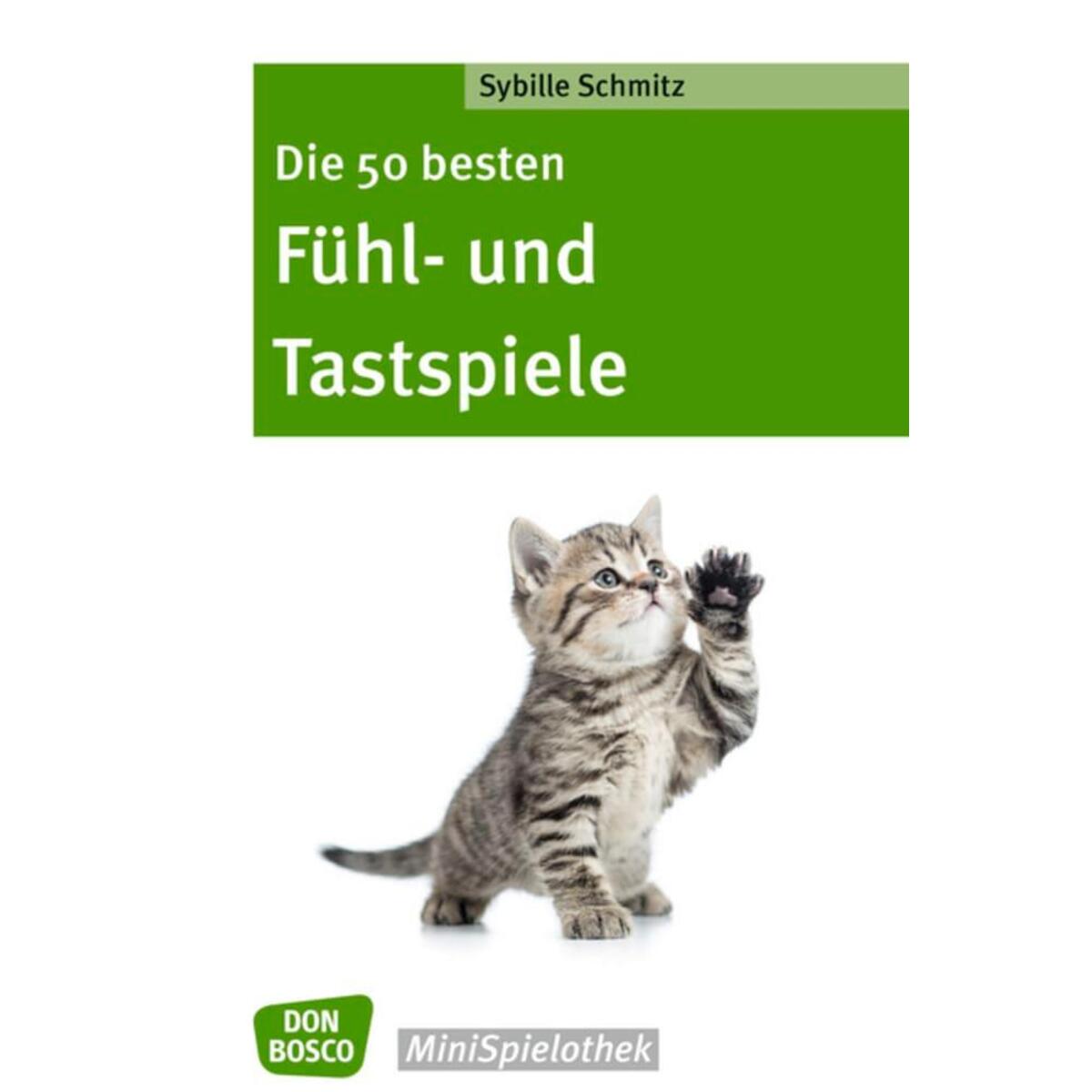 Die 50 besten Fühl- und Tastspiele von Don Bosco Medien GmbH