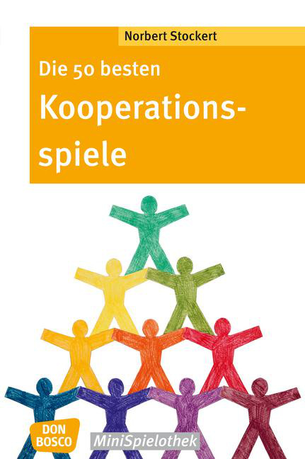 Die 50 besten Kooperationsspiele - eBook von Don Bosco Medien