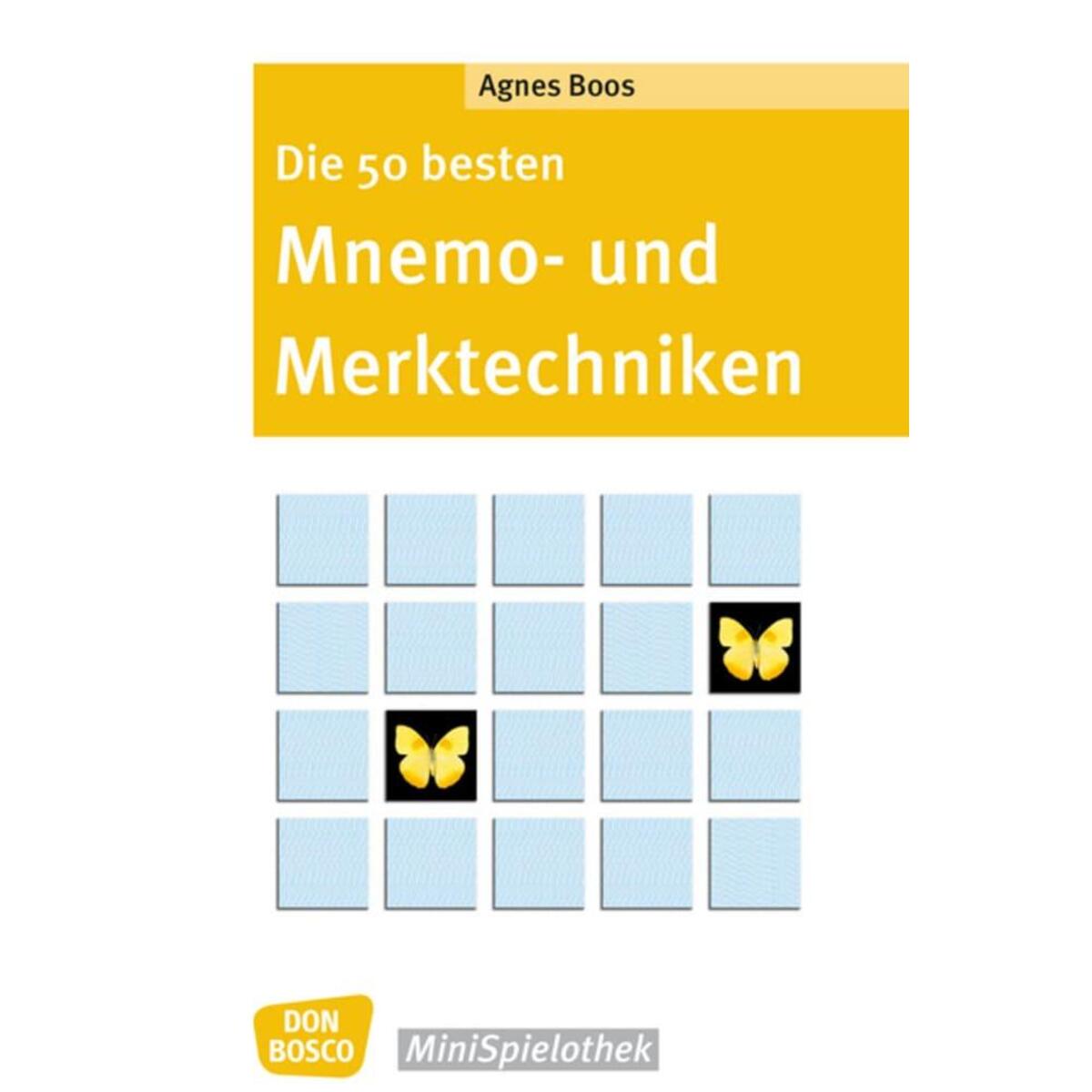 Die 50 besten Mnemo- und Merktechniken Die 50 besten Mnemo- und Merktechniken von Don Bosco Medien GmbH