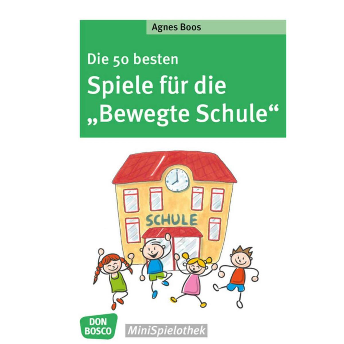 Die 50 besten Spiele für die "Bewegte Schule" Die 50 besten Spiele für die "Bewegte Schule" von Don Bosco Medien GmbH