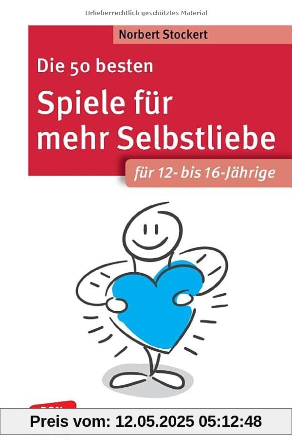 Die 50 besten Spiele für mehr Selbstliebe. Für 12- bis 16-Jährige: Minispielothek für Kinder von 12 bis 16 Jahren. Selbstwertgefühl & Resilienz ... und Sozialarbeit (Don Bosco MiniSpielothek)